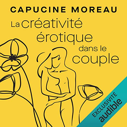 « La créativité érotique dans le couple » en version audio !